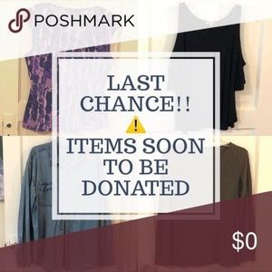 All items to be donated by next weekend